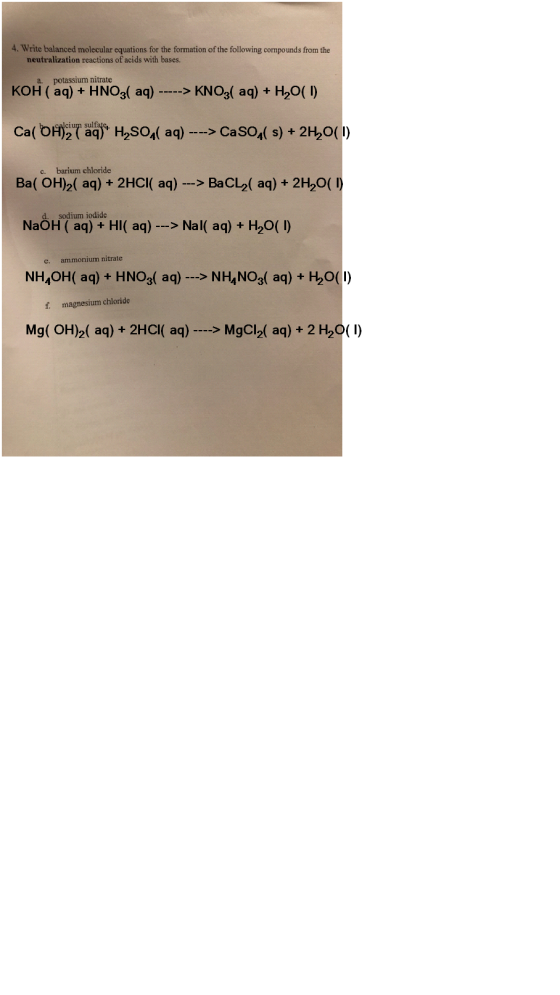 4. Write balanced molecular equations for the formation of the following compounds from the neutralization reactions of acids