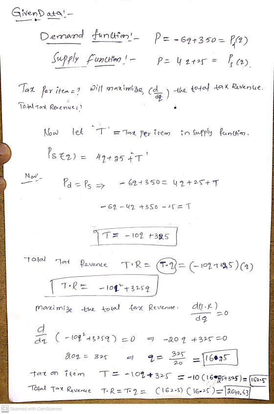 Girendata - P= -69+350 = P4(2) Demand function - Supply function ! p=42+25 † (?). the total tax Revenue. Tax fer item=? will