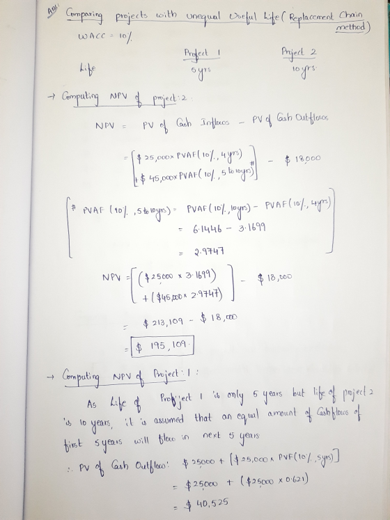 And Method) 6 yrs any Comporing projects with unequal woeful life ( Replacement Charming WACC = 10% . Profect ! Project 2 Lif