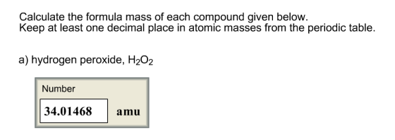 Calculate the formula mass of each compound given below. Keep at least one decimal place in atomic masses from the periodic t
