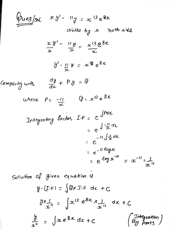 Ques/sol е 8x syl- lly = sc 13 divide by both side xy lly uc3 e8r UC uc y-YE och esse dy dx + comparing with Q py where