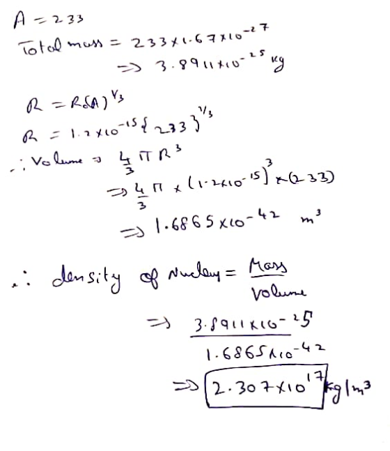 23341.67X10-27 A=233 Total muss = > 3.8941410 ?Sug R = READY R = 1.2 410-15 & 2333 TR3 Volume a (1.246 +633) 41 X 캫 51.6865