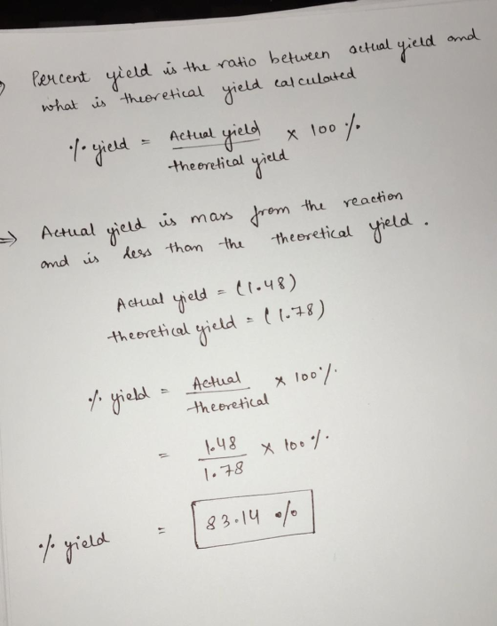 Pencent yield ws the ratio between atual yietd omd what is theeretical giela cal culoted Actual relsxl00 theeretical Actual m