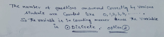 Correctly by vasious $ The number of questions answered Con students Counted 0, 1, 2, 3, 4, So the variable is in counting m
