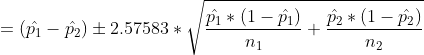(Pi-p2) ± 2.57583 *、| P1 * (1-Pi) + P2 * (1-P2) 7l2