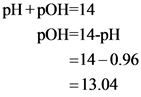 PH +pОН314
РОН-14-pН
=14-0.96
=13.04