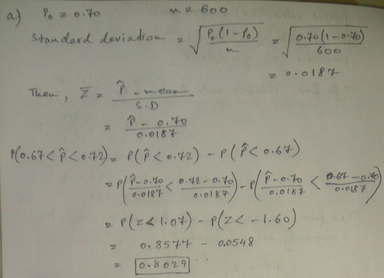 Po oito me 600 Standard deviation I Poll-Pol 0.70 (1070) 600 20.0184 Then, - mear P. 0,70 0.0187 (0.67 < p < 0.72) = P( P < 0
