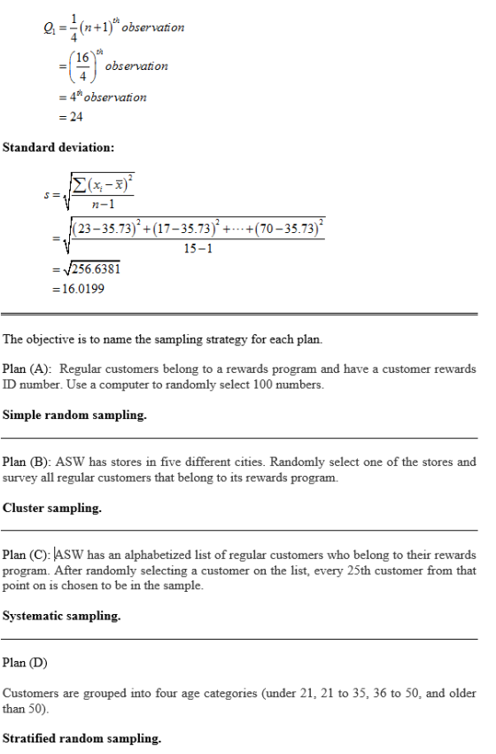 Q1observation th -observati on - 4observation Standard deviatioin 7- (23-35.73) +(17-35.73)70-35.73) -256.6381 - 16.0199 The