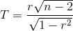 T=rac{rsqrt{n-2}}{sqrt{1-r^2}}