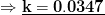 k = 0.0347