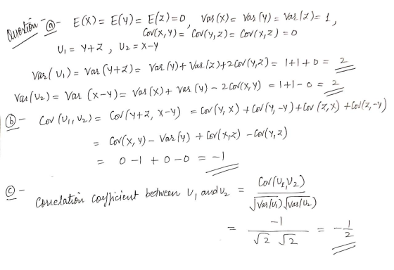 Quesión 2 z 2 @- E(X)= E(Y)= E(z)=0, Vos()= vas (%) = Var (1)= 1, Cov(X,Y)= Corry, z) = Cor(x,z)=0 Vi = Yt2, U2 = X-Y vas ( .