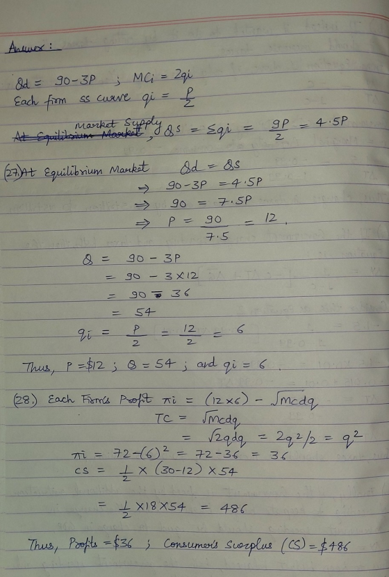 Answer: Qd = 90-P ; MCi = 2qi. Each from ss cuare gi = f Market supply a At Equilibeth Mortent 38 = Egi = 9P = 4.5P 2 (27) At