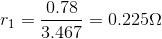r_1 =\frac{0.78}{3.467}=0.225 \Omega