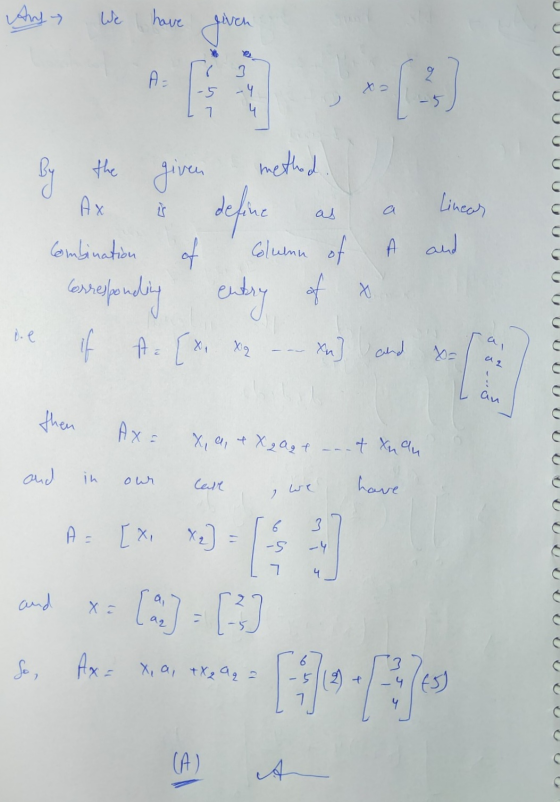 Andy We have given C e C 3 A 2 -5 - 4 C 7 ہا C the given method Ax define Linear as Combination Colunu of o and X correspondi