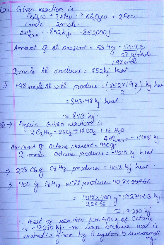 Given reaction is : Fe, O a) + 2 Alci) → Al Ou + 2 few Imole amole. Atlien -852 kj, = -852000j Amount of Al present = 53.49 5