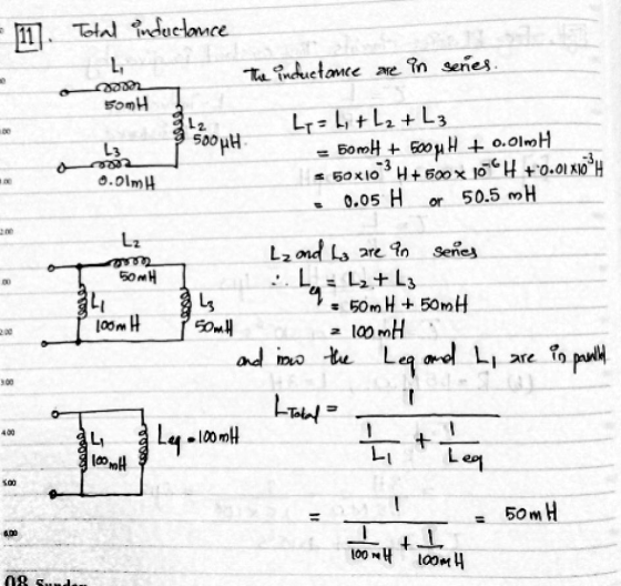 - 11. Total inductance L. The inductance are in senes. BomH 9500 H L3 Ly=hit L₂ + L3 = 50ml + SOOH + O.OIMH = 50x103H+600x106