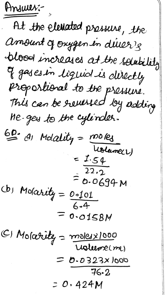 Answers At the elevated pressure, the amovent of origen en divers blooel increases at the solubility q gasesin liquid is dir
