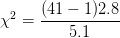 \chi ^2 = \frac{(41-1) 2.8}{5.1}