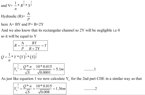 2 1 and V 3 * n A Hydraulic (R) here A BY and P= B+2Y And we also know that its rectangular channel so 2Y will be negligible