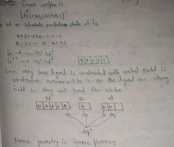 Answell Given complex is [feron), co (NO) e let us calculate oxidation state of fe N+ 21-1) to -1 = -1 x-3=-1 = x= +2 fe. - U