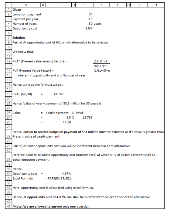 C D E F G H I J A B 1 Given 2 Lump sum payment 3 Payment per year 4 Number of years 5 Opportunity cost 54 3.5 30 years 6.0% 7