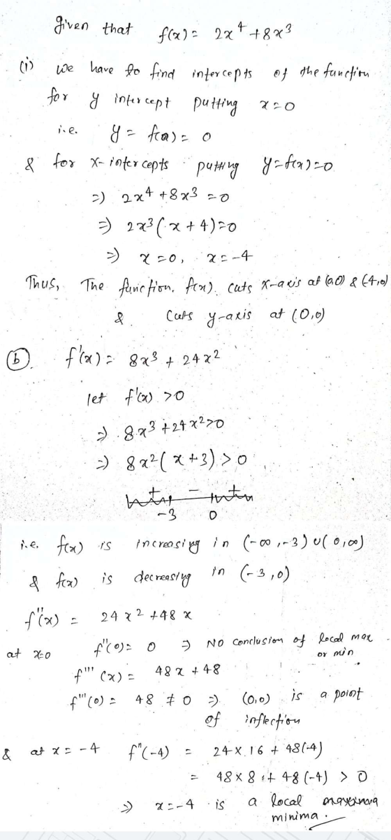 given that f(a) a 2x4 +843 (1) lie. We have to find intercepts of the function for y intercept putting x=0 y = f(a) = 0 & for