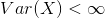 Var(X)<\infty