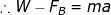 LW-F8 = ma
