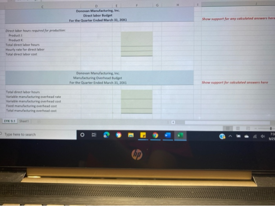 F G H с D E Donovan Manufacturing, Inc. Direct labor Budget For the Quarter Ended March 31, 20x1 Show support for any calcula