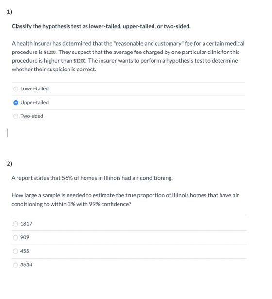 1) Classify the hypothesis test as lower-tailed, upper-tailed, or two-sided. A health insurer has determined that the reason