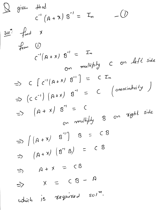 ll -0 Im & given that c (A + x) 87 soit find X from 0 Im z c Im C ( a o c (A + x) BY on multiply c c on left side => c [c
