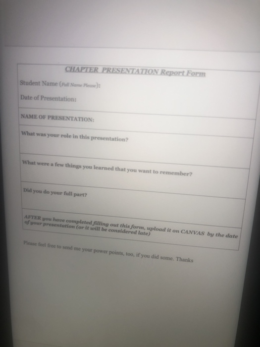 CHAPTER PRESENTATION Report Form Student Name ( Nome ): Date of Presentation: NAME OF PRESENTATION: What was your role in thi