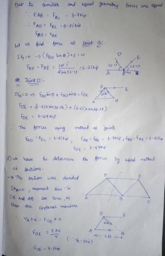 forces are equal Due to similar and equal geometry FAB = Fbc = 3.7 kip FAD = FEC = 6.25 kip Fво - тве Let us find force at Jo