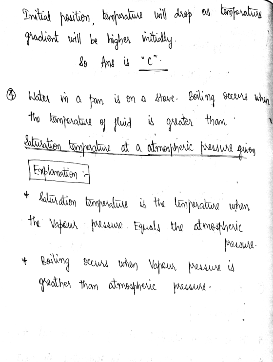 of * Saturation temperature is the temperature when Initial position temperature will drop as briforaturs gradient will be hi