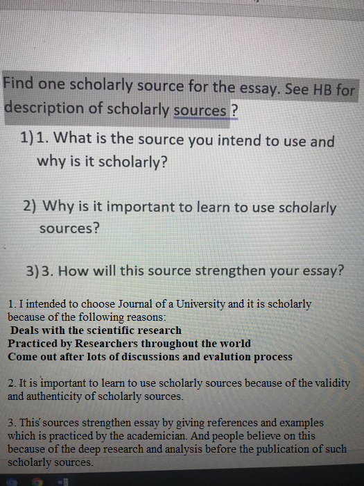 Find one scholarly source for the essay. See HB for description of scholarly sources ? 1)1. What is the source you intend to