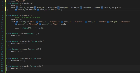 #include Person.h void Person::printFeatures() { cout << left; cout << setw(10) << name << setw(10) << haircolor << setw(10