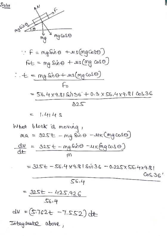 Sole LT ngfing DIf VV mg mg oso F = mg sino +using coso) fot = mg Sine + us (mg caso) Hit=mg sjo+ us (mg caso) Fo = 56,4x9.81