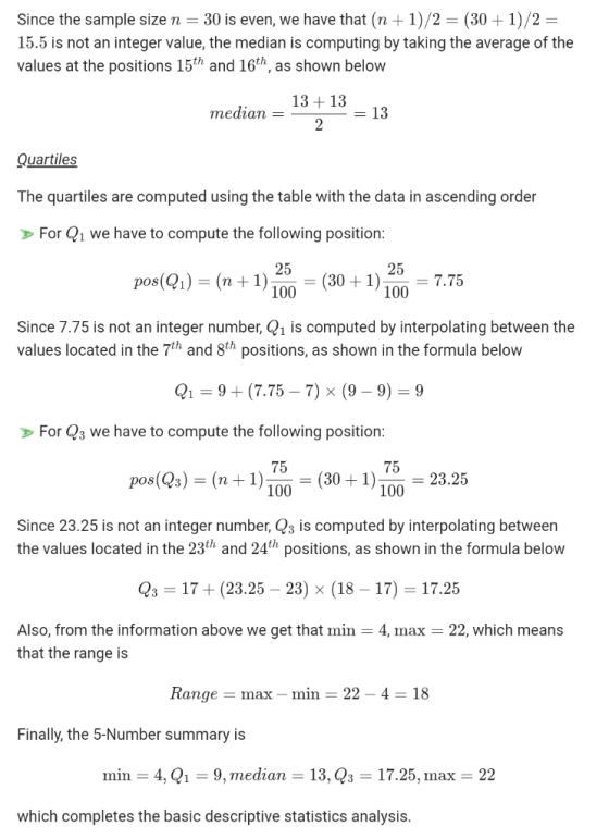 Since the sample size n = 30 is even, we have that (n + 1)/2 = (30 + 1)/2 = 15.5 is not an integer value, the median is compu