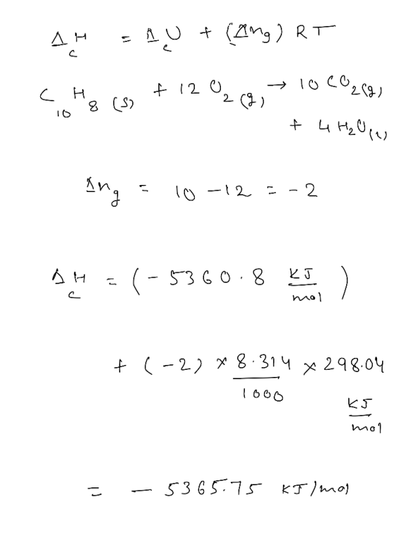 = AUt (Ang) RT A H C H 2 ) 8 S) +LH2( -2 0 ) - 53 GO 8 AH mo 22 8 31 x298.04 + 1600 KJ mo1 53 6575 KT)mo