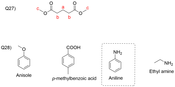 O O Q27) a 이 - Q28) COOH - - NH2 NH2 Ethyl amine Anisole p-methylbenzoic acid Aniline