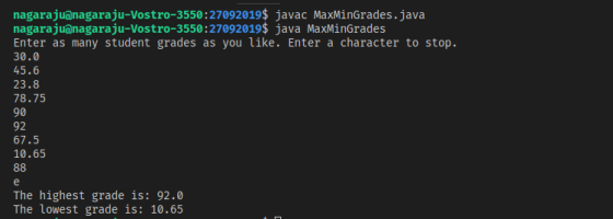 nagarajuanagaraju-Vostro-3550:27092019$ javac MaxMinGrades.java, nagarajuanagaraju-Vostro-3550:27092019$ java MaxMinGrades En