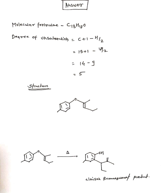 T Answer Molecular formulare - C13 Higo Degree of unsateration - C+1-H12 = 13+1 - 1992 = 14-9 5 Structure cloiseh Rearrangeme