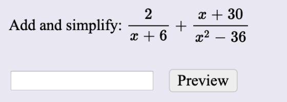 Add and simplify: _2_+ * +30 2 + 6 + 22 – 36 Preview