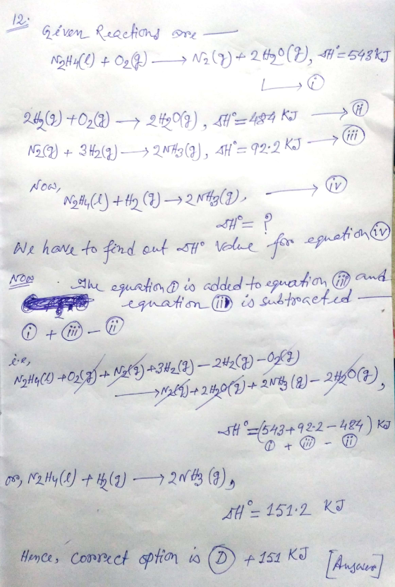 Geven Reactions are - NZH4CC) + O2(2) —> N2 (9) + 2 #90 (D), +8=543 kJ LO 24% (9) +020 – 240 0(g), SH=484 KJ 0 N2CD) + 3H2(g)