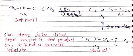 СА, — сH — С=С–СНа - CH₂ Cuat chital) ) ВНА 2 HINOH сҢЕ СА — СА = f - Сн, ch It treetomerism since there is no chiral atom br