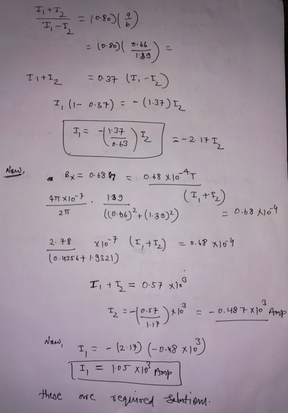 I t Iz I, -Iz = 1080)(0) = (0.8) ( 0.bb 1:39 II+Iz = 0.37 (I, - I :-) I, (1-0.37) - -(1.37) I I - 1:37 0.63 I =-2 17 I Now, B