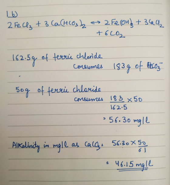 16 2 FeCl3 + 3 Ca(HCO3)2 → 2 Fe(OH)₂ + 36ack +6CO2 162.5g of terrie chloride - consumes 1839 of flecom 50g of terrie chloride