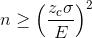 n \ge \left( \frac{z_c \sigma}{E}\right)^2