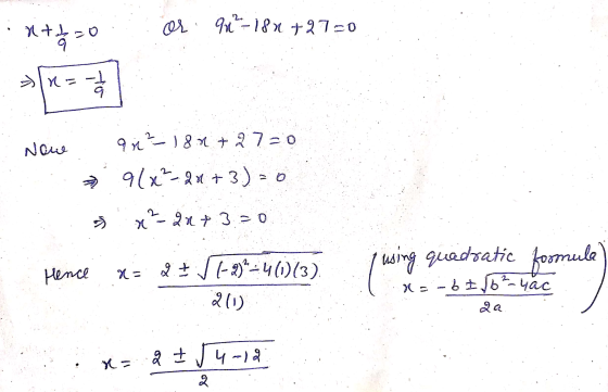 Nt. 91²-18x +27=0 Met zo n=-1 - Nowe 9x² 18x + 270 * 9(x²-2x + 3) = 6 x²-22+3=0 Hence Xa 27 (-2)=-4(1)(3) 210) cering mee dat