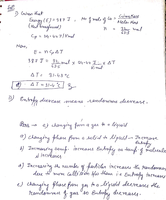 Solis Geiven that (het Fransferred) Energy (E)=387 J, Now I mole y ll evan art n = 32 mal (p = 24.445/ Kimal Now, 63.5 E = nC